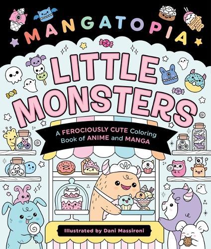 Mangatopia: Little Monsters: A Ferociously Cute Coloring Book of Anime and Manga