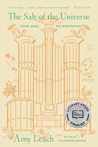 The Salt of the Universe: Praise, Songs, and Improvisations