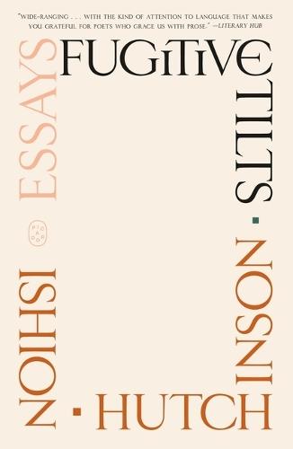 Fugitive Tilts: Essays