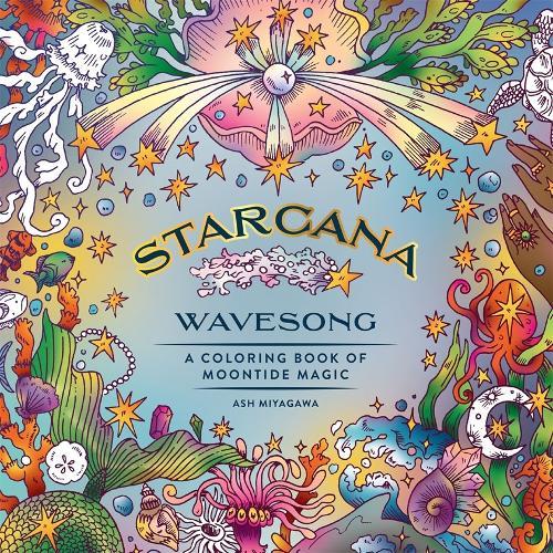 Starcana: Wavesong: A Coloring Book of Moontide Magic