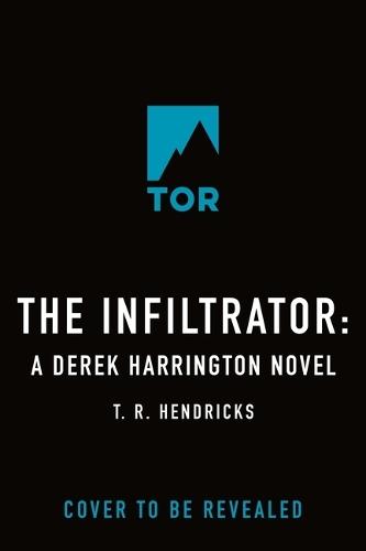The Infiltrator: A Derek Harrington Novel