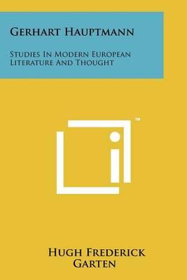 Gerhart Hauptmann: Studies in Modern European Literature and Thought
