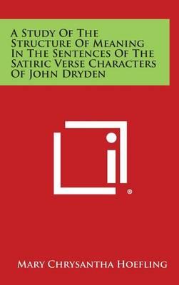 A Study of the Structure of Meaning in the Sentences of the Satiric Verse Characters of John Dryden