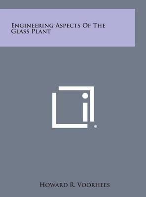 Engineering Aspects of the Glass Plant