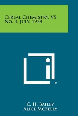 Cereal Chemistry, V5, No. 4, July, 1928