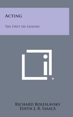 Acting: The First Six Lessons