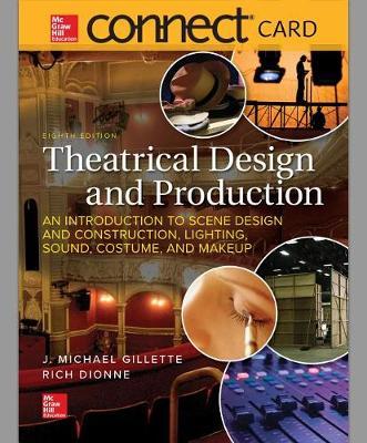 Connect Access Card for Theatrical Design and Production: An Introduction to Scene Design and Construction, Lighting, Sound, Costume, and Makeup
