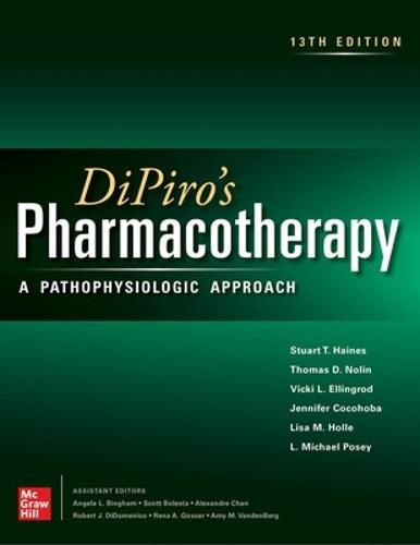 DiPiro's Pharmacotherapy: A Pathophysiologic Approach, 13th Edition