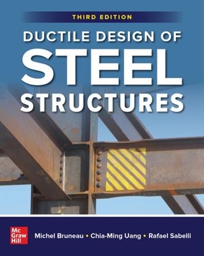 Ductile Design of Steel Structures, Third Edition
