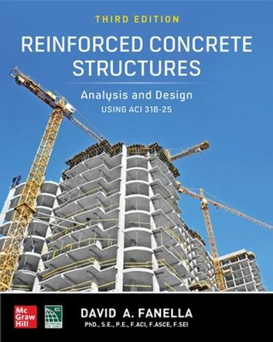 Reinforced Concrete Structures: Analysis and Design using ACI 318-25, Third Edition