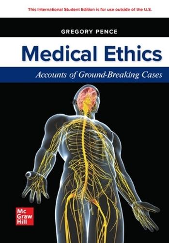 Medical Ethics: Accounts of Ground-Breaking Cases: 2024 Release ISE