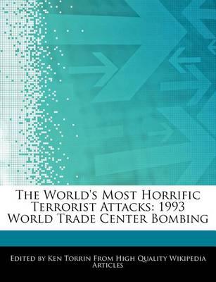 The World's Most Horrific Terrorist Attacks: 1993 World Trade Center Bombing