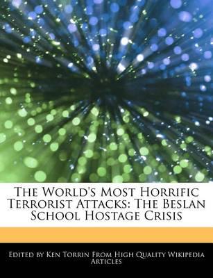 The World's Most Horrific Terrorist Attacks: The Beslan School Hostage Crisis