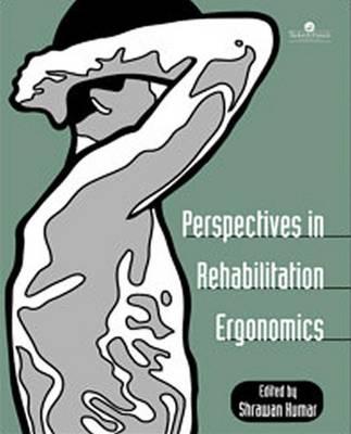 Perspectives in Rehabilitation Ergonomics