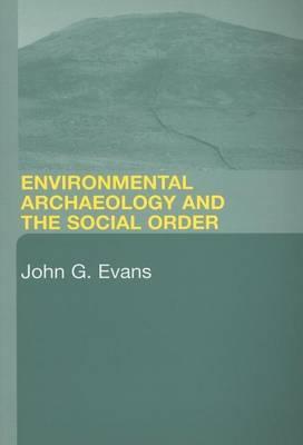 Environmental Archaeology and the Social Order