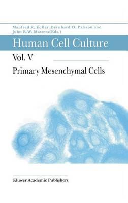 Human Cell Culture: Primary Mesenchymal Cells