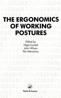 The Ergonomics of Working Postures: Models, Methods and Cases