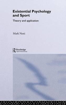 Existential Psychology and Sport: Theory and Application