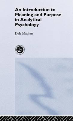 An Introduction to Meaning and Purpose in Analytical Psychology
