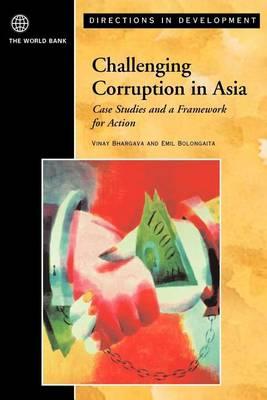 Challenging Corruption in Asia: Case Studies and a Framework for Action