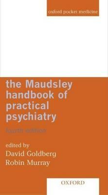 Maudsley Handbook of Practical Psychiatry
