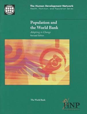 Population and the World Bank (Revised Edition): Adapting to Change
