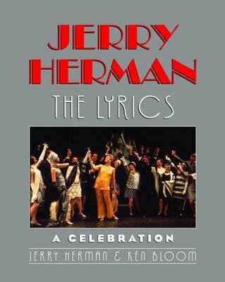 Jerry Herman: The Lyrics a Celebration
