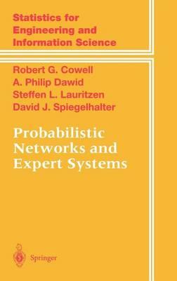 Probabilistic Networks and Expert Systems: Exact Computational Methods for Bayesian Networks