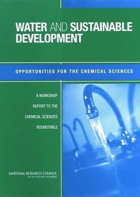 Water and Sustainable Development: Opportunities for the Chemical Sciences - A Workshop Report to the Chemical Sciences Roundtable