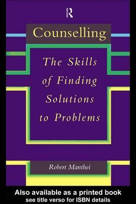 Counselling: The Skills of Finding Solutions to Problems
