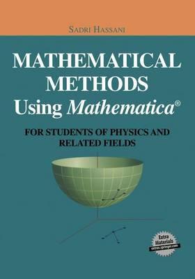 Mathematical Methods Using Mathematica