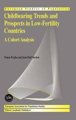Childbearing Trends and Prospects in Low-Fertility Countries: A Cohort Analysis. European Studies of Population, Volume 13.