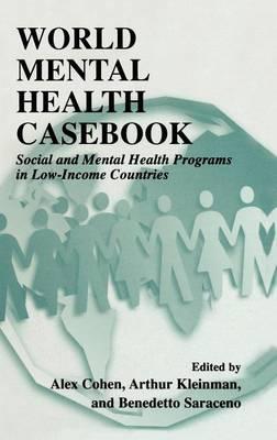 World Mental Health Casebook: Social and Mental Programs in Low-Income Countries