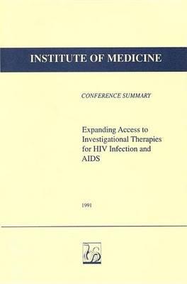 Expanding Access to Investigational Therapies for HIV Infection and AIDS