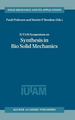 Iutam Symposium on Synthesis in Bio Solid Mechanics