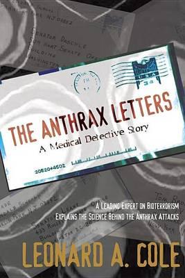 Anthrax Letters, The: A Medical Detective Story