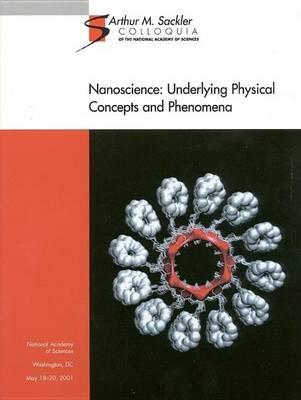 (Sackler NAS Colloquium) Nanoscience: Underlying Physical Concepts and Phenomena