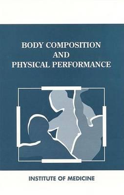 Body Composition and Physical Performance: Applications for the Military Services