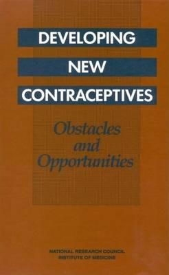 Developing New Contraceptives: Obstacles and Opportunities