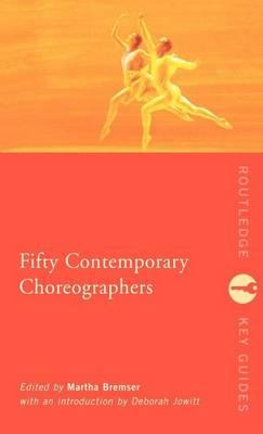 Fifty Contemporary Choreographers