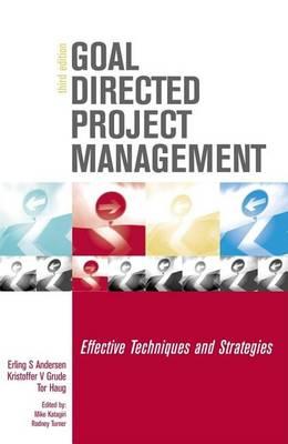 Goal Directed Project Management: Effective Techniques and Strategies