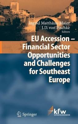 Eu Accession - Financial Sector Opportunities and Challenges for Southeast Europe