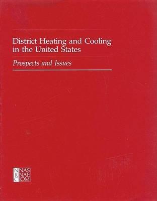 District Heating and Cooling in the United States: Prospects and Issues