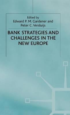 Bank Strategies and Challenges in the New Europe