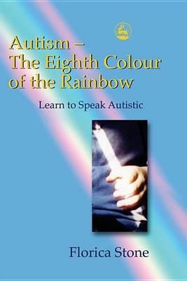 Autism the Eighth Colour of the Rainbow