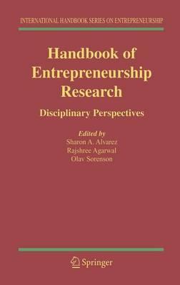 Handbook of Entrepreneurship Research: Disciplinary Perspectives