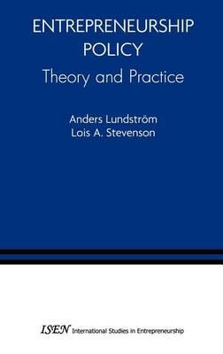 Entrepreneurship Policy: Theory and Practice