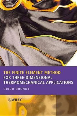 The Finite Element Method for Three-Dimensional Thermomechanical Applications