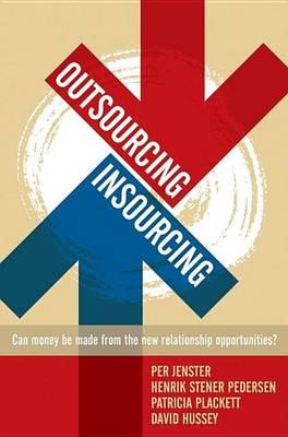 Outsourcing? Insourcing: Canvendors Make Moneyfrom the New Relationship Opportunities?