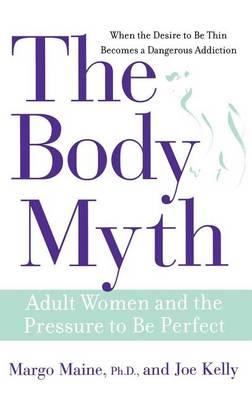 The Body Myth: Adult Women and the Pressure to Be Perfect